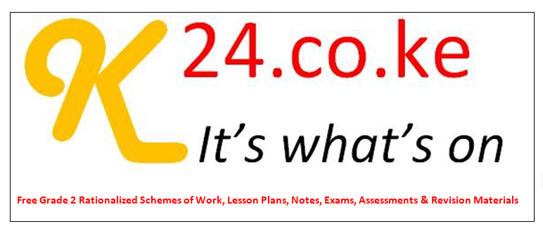 Free Grade 2 Rationalized Schemes of Work, Lesson Plans, Notes, Exams, Assessments & Revision Materials