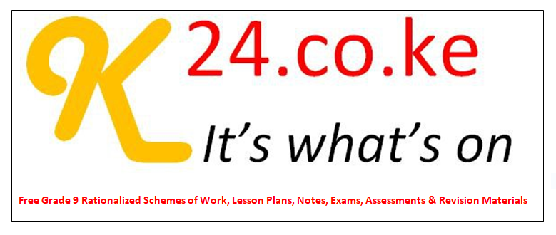 Free Grade 9 Rationalized Schemes of Work, Lesson Plans, Notes, Exams, Assessments & Revision Materials